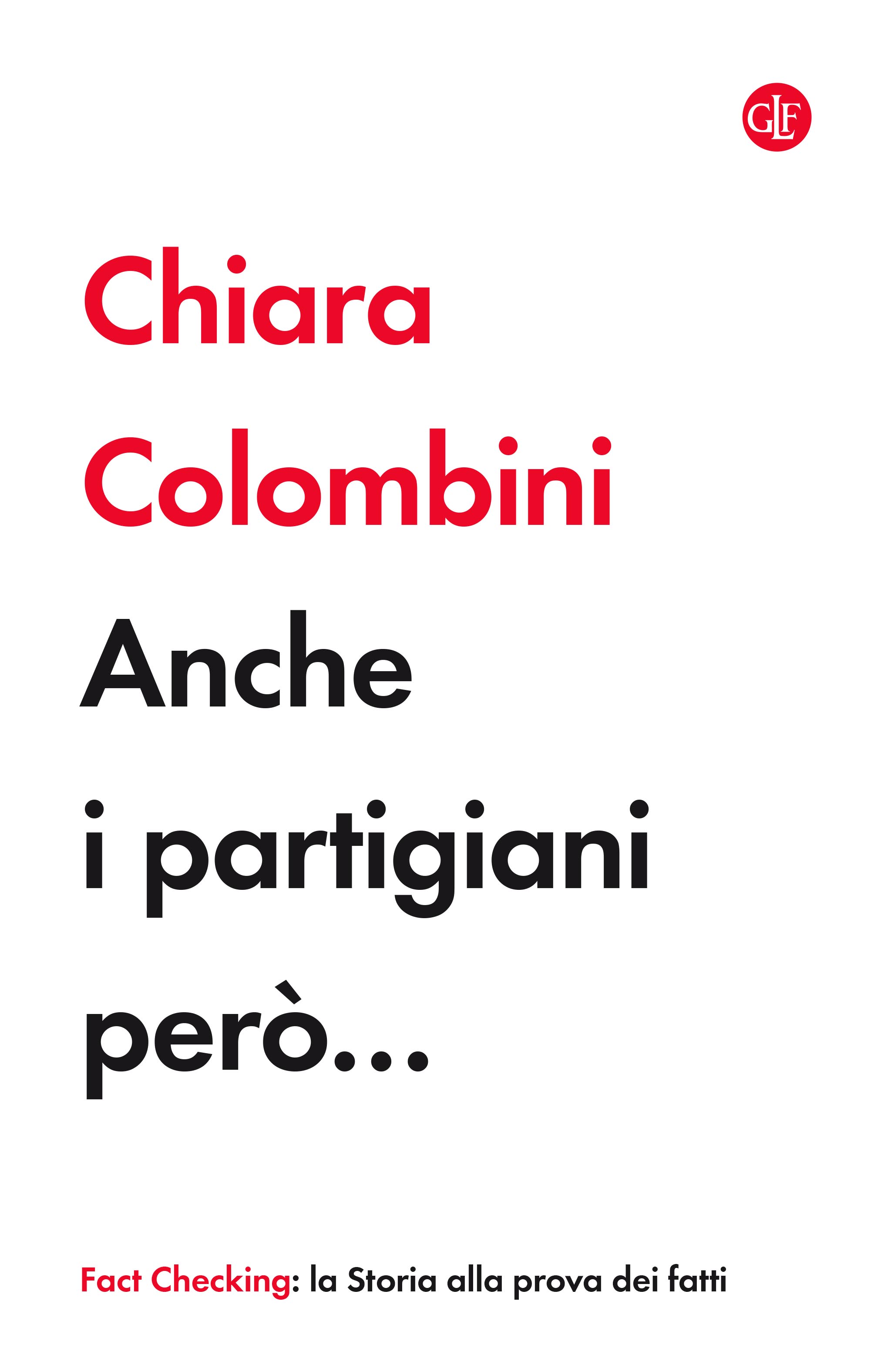 ANCHE I PARTIGIANI PERO'...