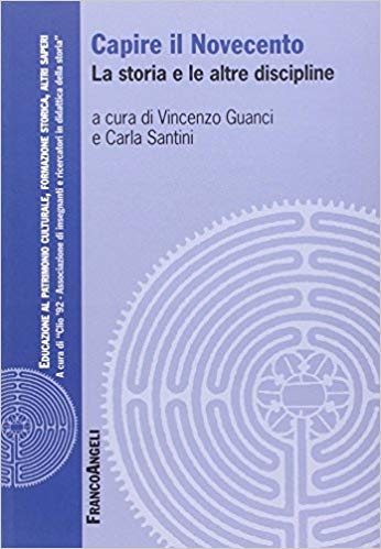 Capire il Novecento. La storia e le altre discipline