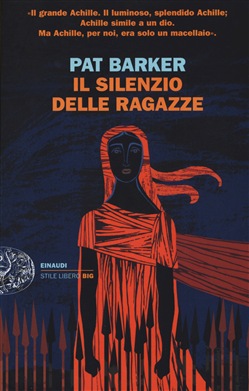 PAT BARKER, IL SILENZIO DELLE RAGAZZE
