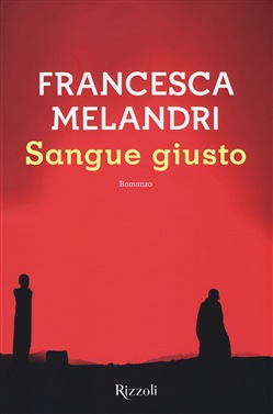 FRANCESCA MELANDRI, SANGUE GIUSTO